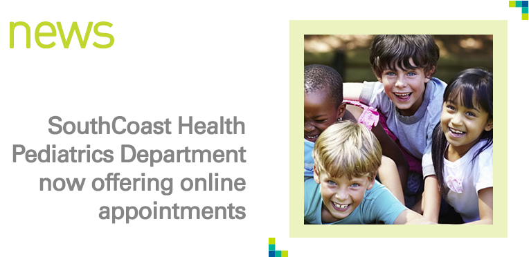 SouthCoast Health Pediatrics Department Now Offering Online ...